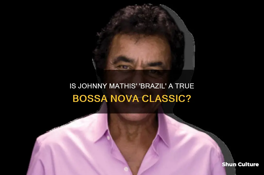 is johnny mathis brazil