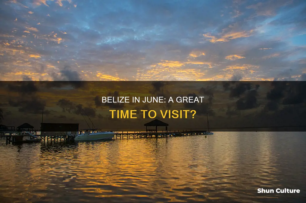 is june a good time to visit belize