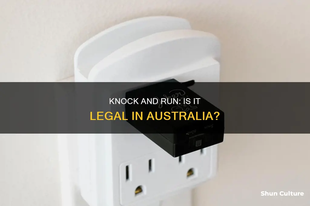 is knock and run illegal in australia