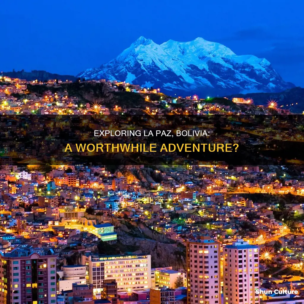 is la paz bolivia worth visiting