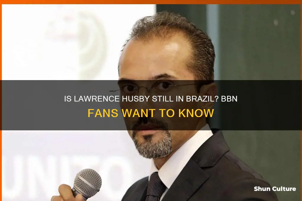 is lawrence husby of bbn still in brazil