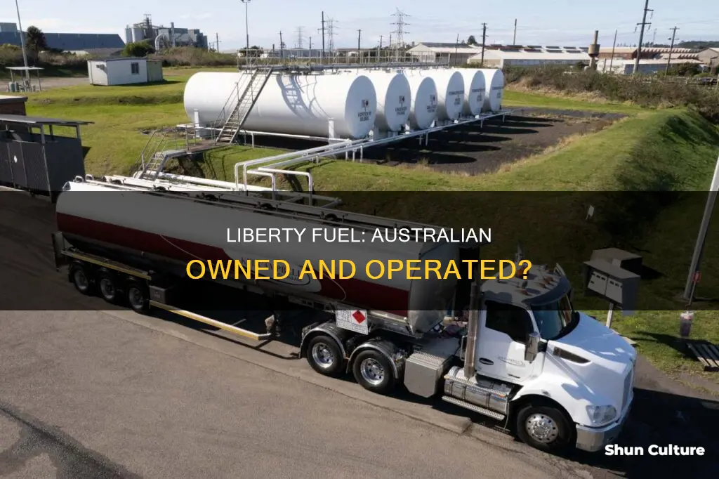 is liberty fuel australian owned