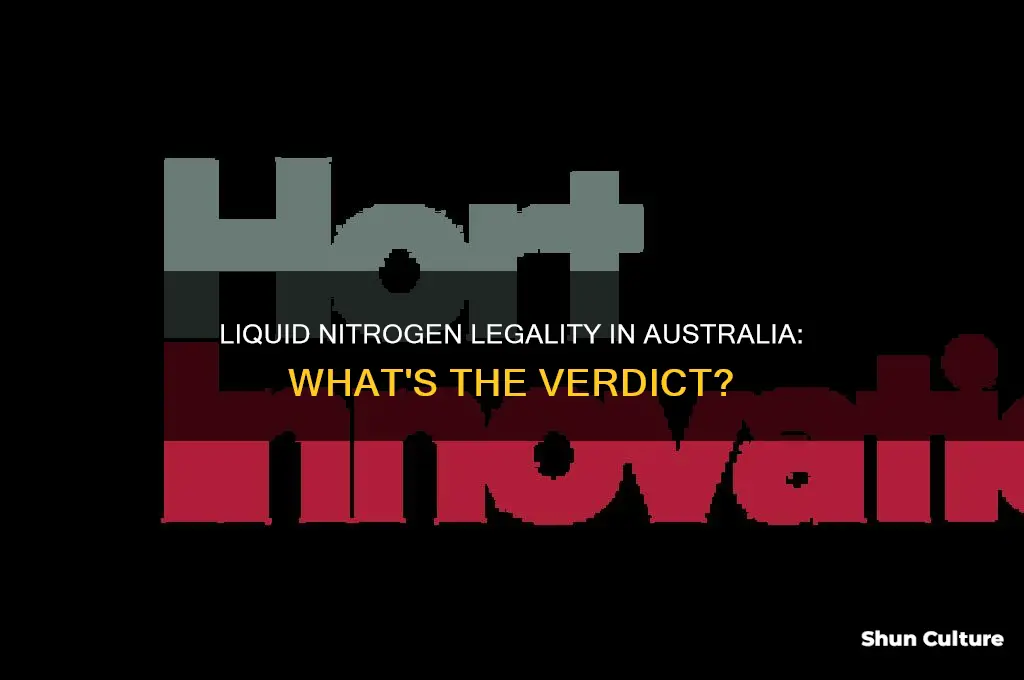 is liquid nitrogen illegal in australia