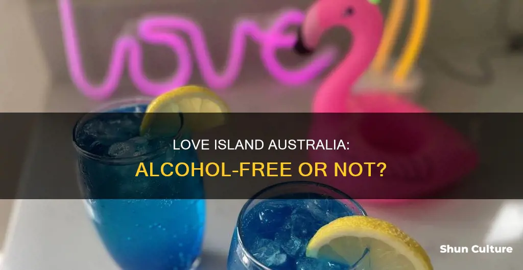 is love island australia alcohol free