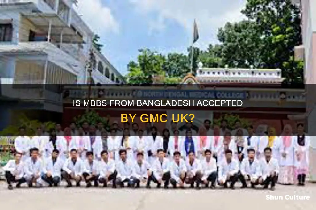 is mbbs from bangladesh accepted by gmc uk