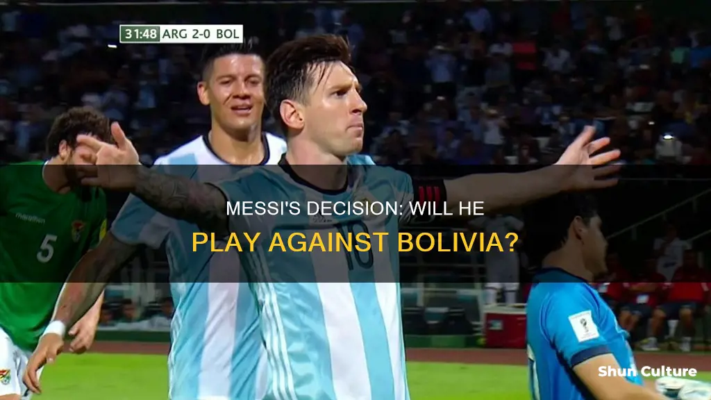 is messi going to play against bolivia