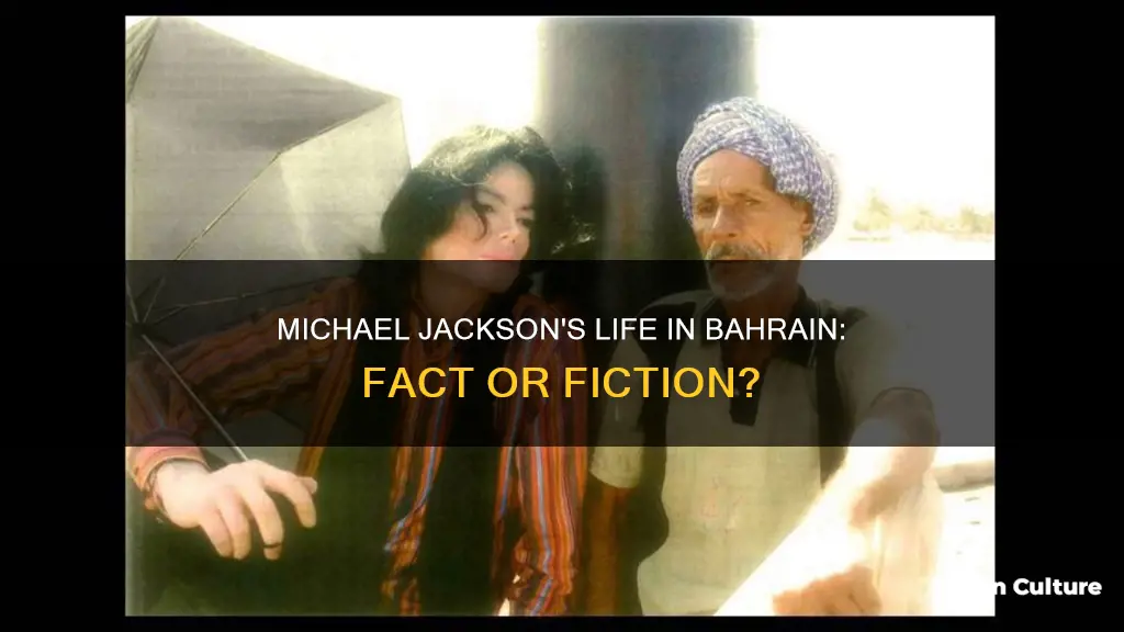 is michael jackson living in bahrain