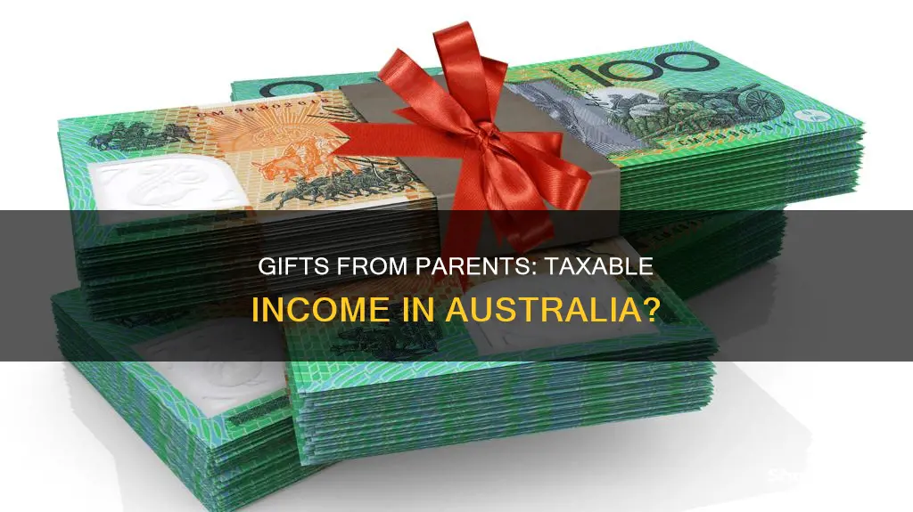 is money from parents taxable income in australia
