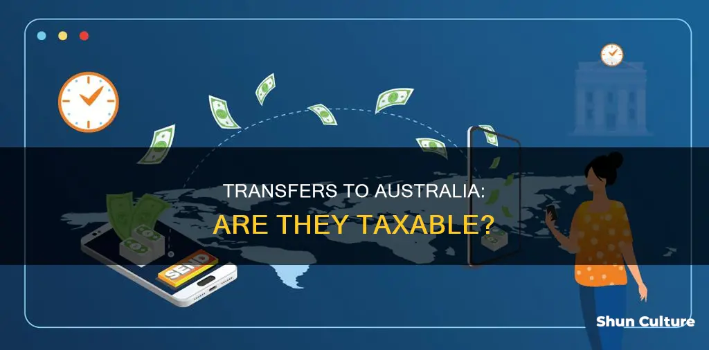 is money transferred to australia taxable