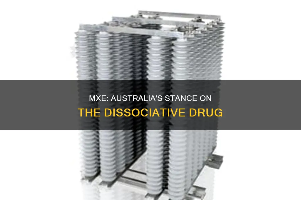 is mxe illegal in australia