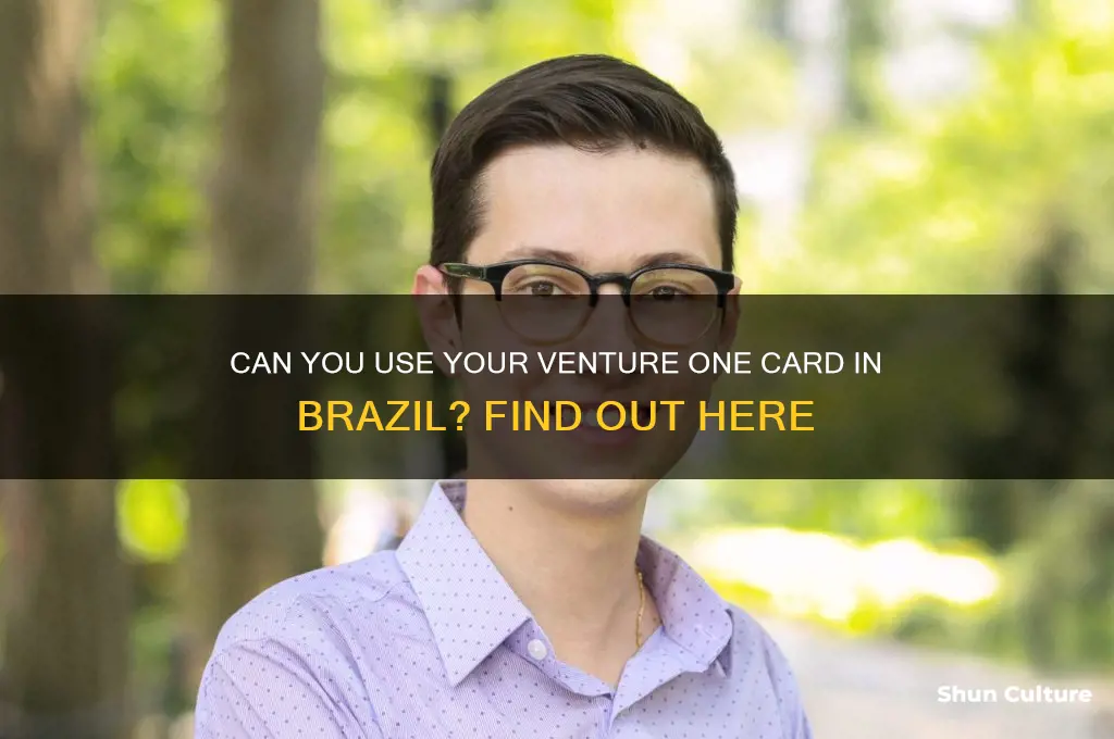 is my venture one card used in brazil