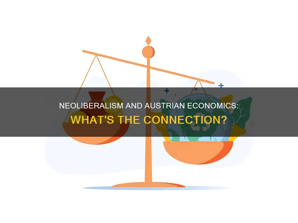 is neoliberalism austrian economics