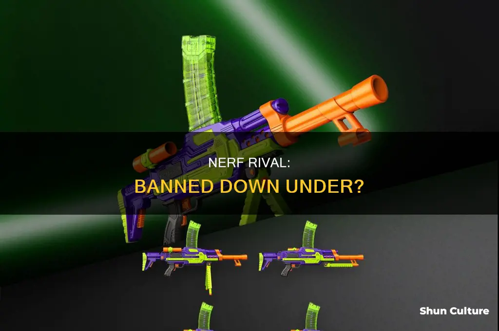 is nerf rival illegal in australia