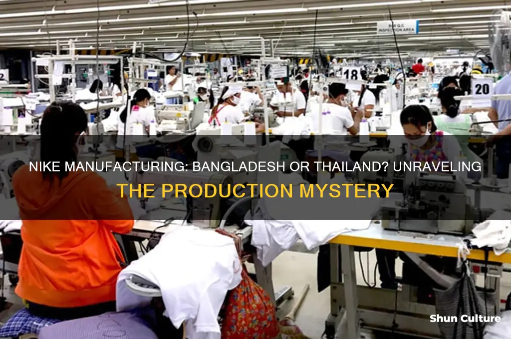 is nike amde in bangladesh or thailand