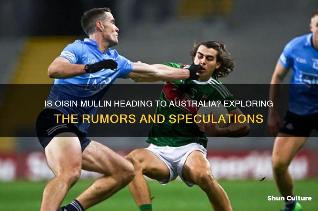 is oisin mullin going to australia