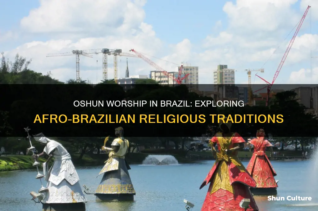 is oshun worshipped in brazil