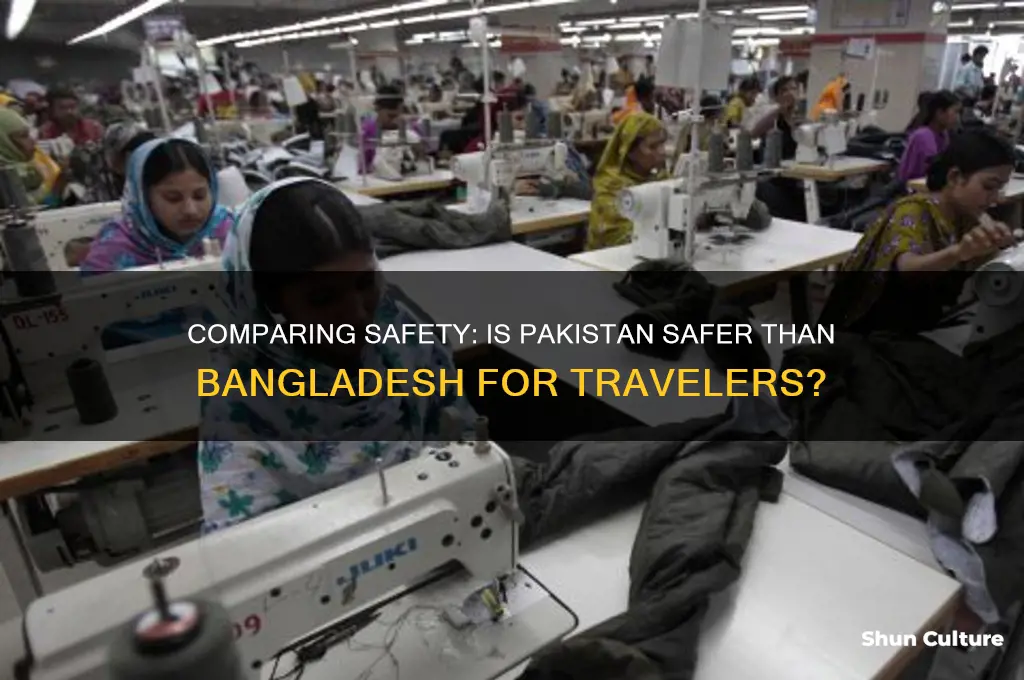 is pakistan safe than bangladesh