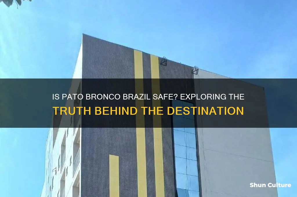 is pato bronco brazil safe
