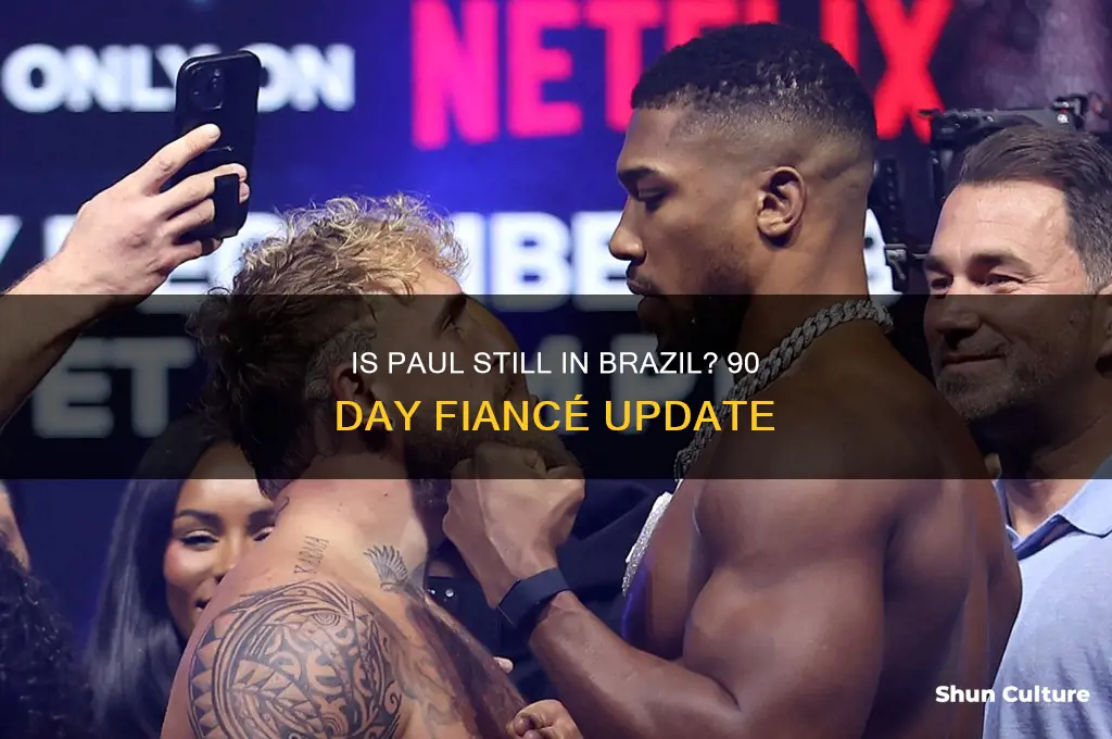 is paul from 90 day fiance still in brazil