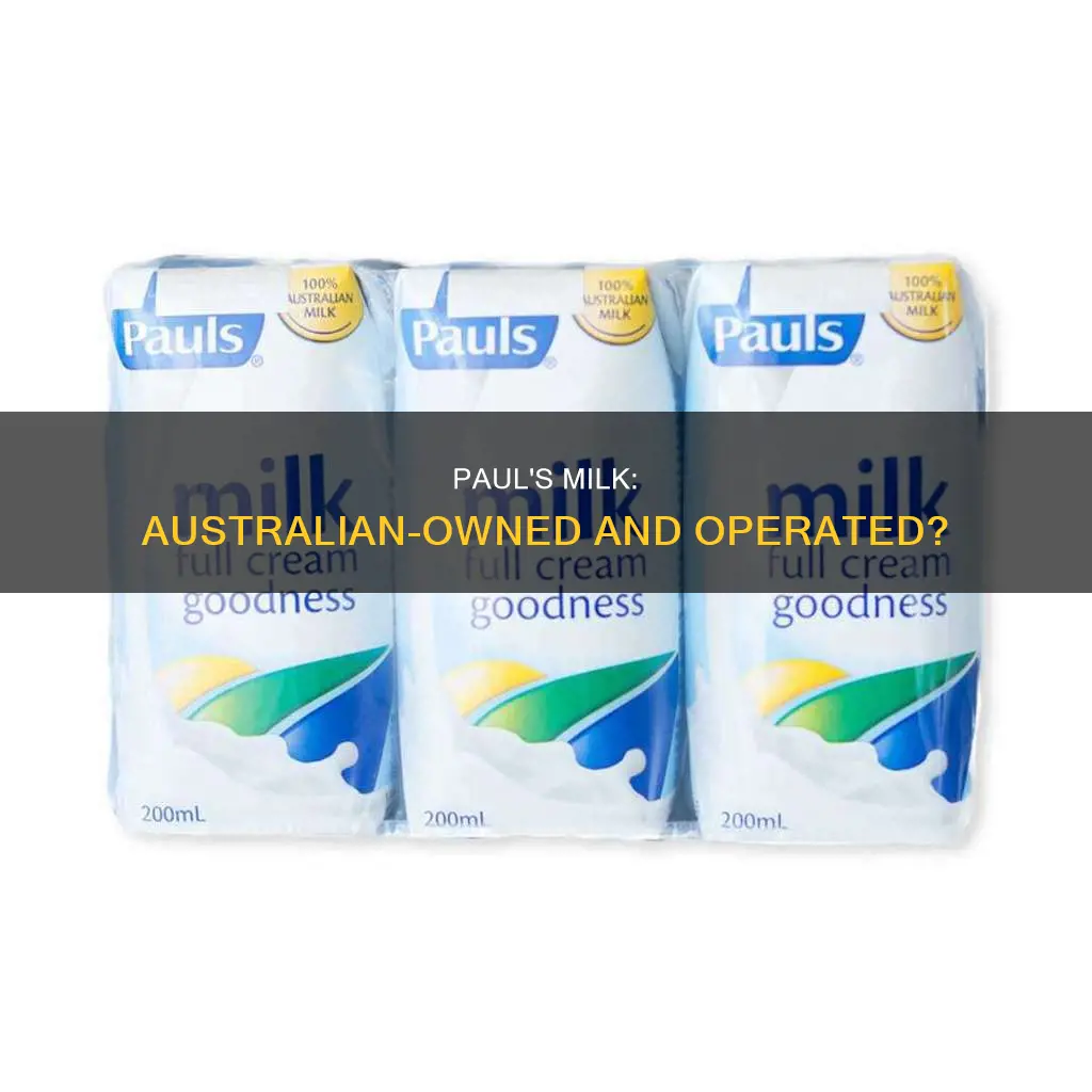 is pauls milk australian owned