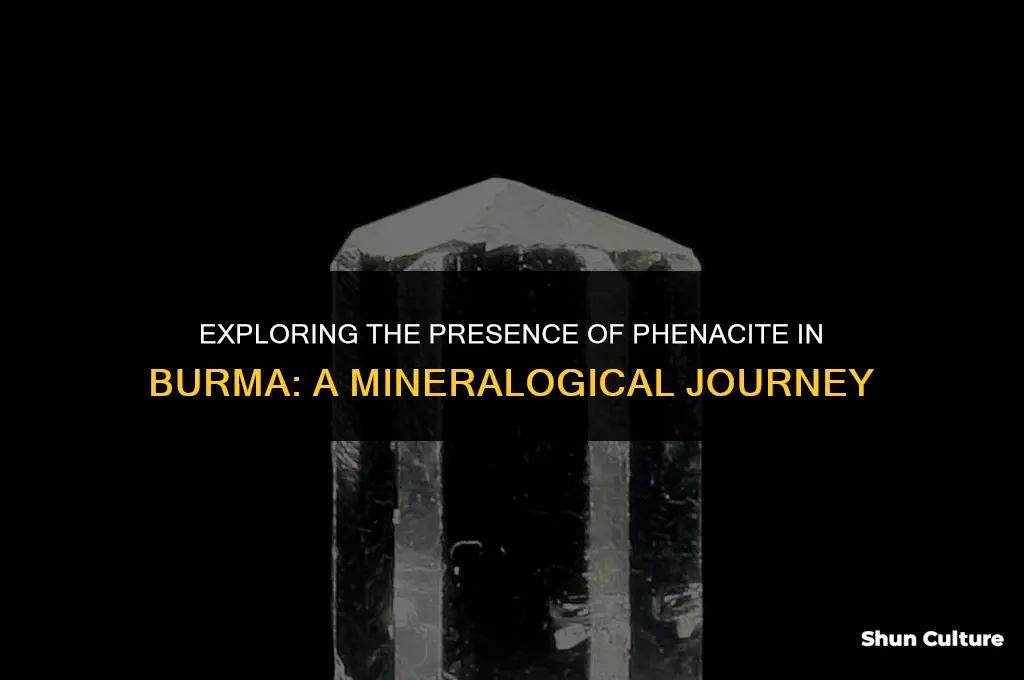 is phenacite found in burma