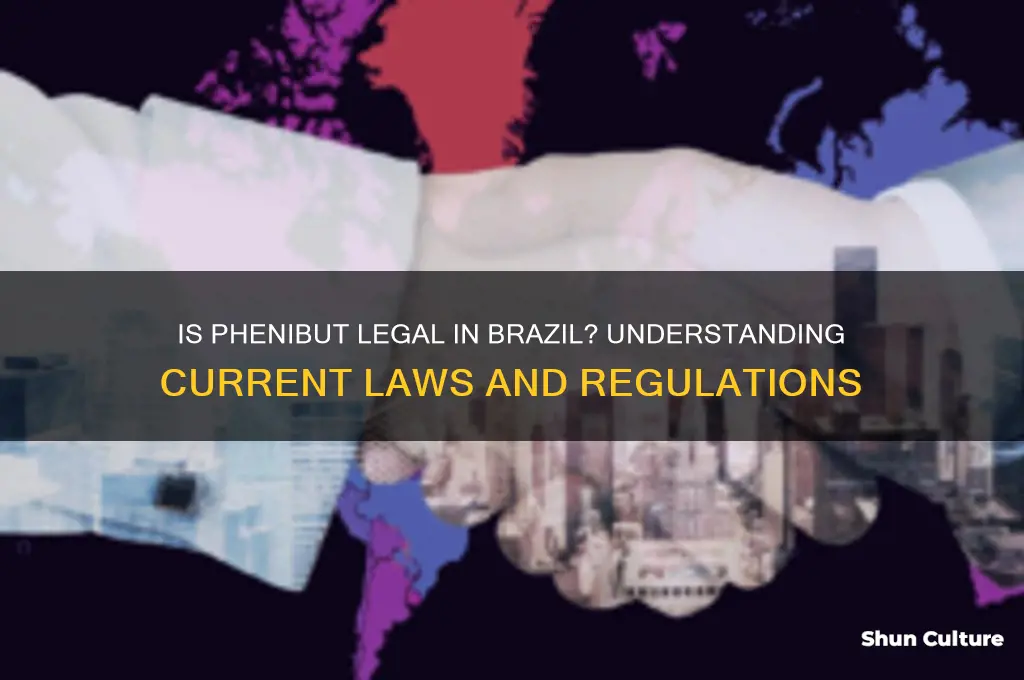 is phenibut legal in brazil