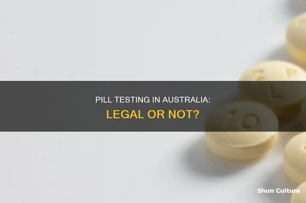 is pill testing illegal in australia