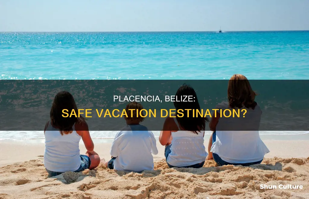 is placencia belize safe to visit