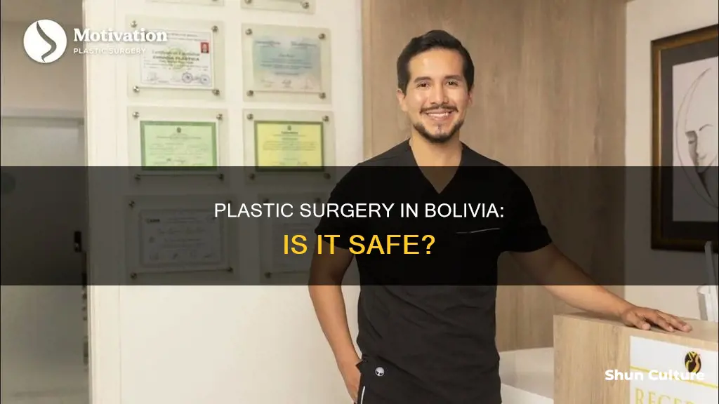 is plastic surgery in bolivia safe