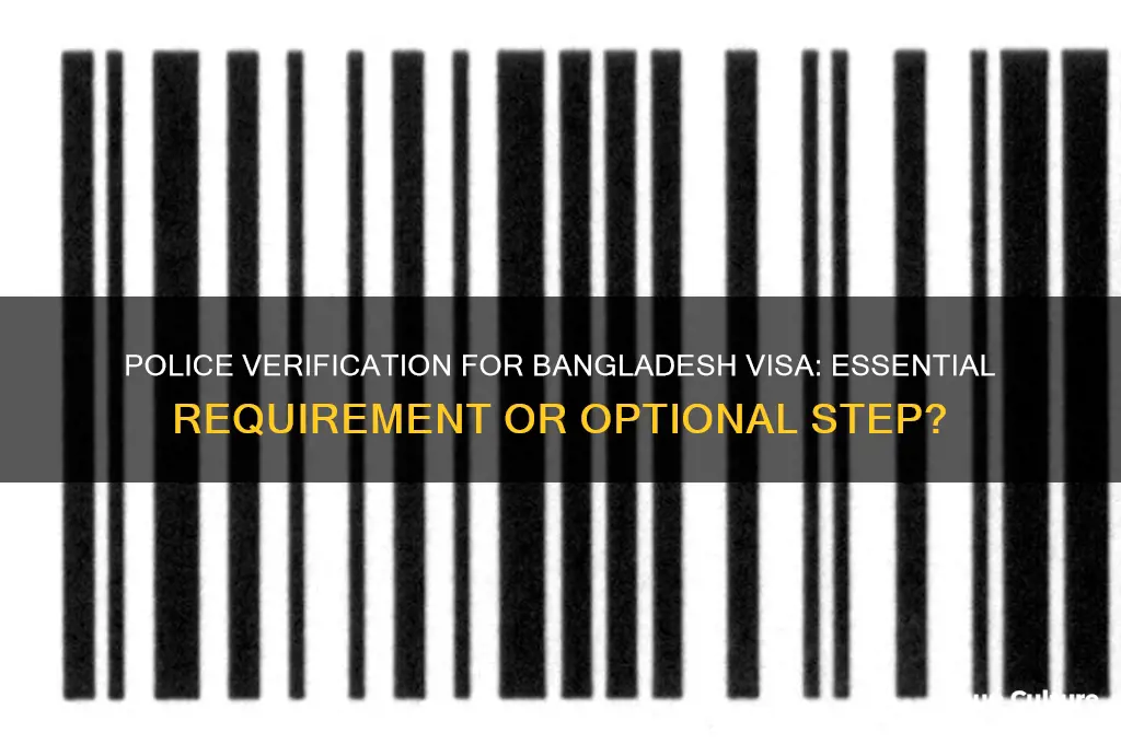 is police verification required for bangladesh visa