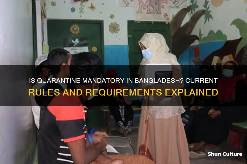 is quarantine mandatory in bangladesh