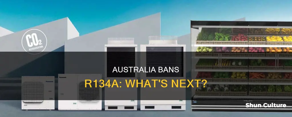 is r134a banned in australia