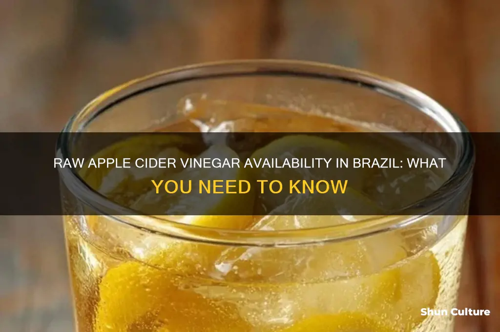 is raw apple cider vinegar sold in brazil