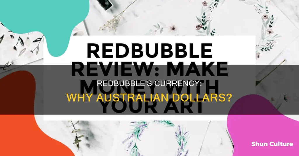 is redbubble in australian dollars