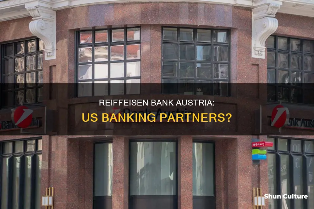 is reiffeisen bank austria affiliated with any us banks