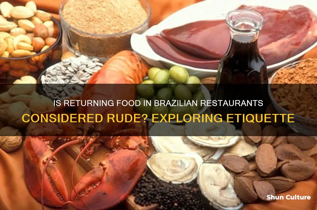 is return food rude in brazil restaurant