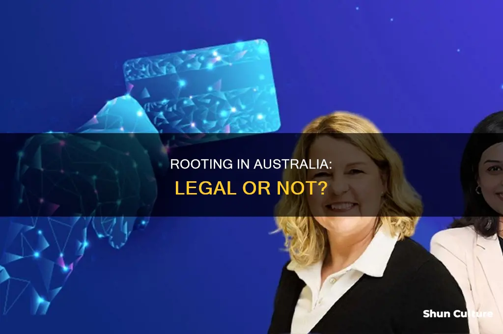 is rooting illegal in australia