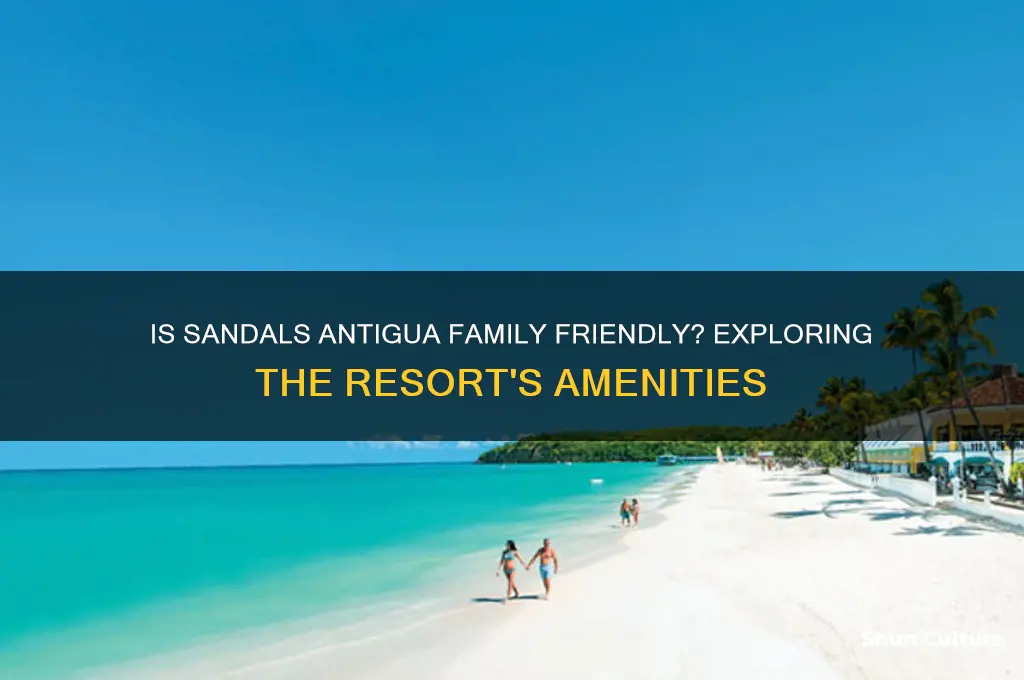 is sandals antigua family friendly