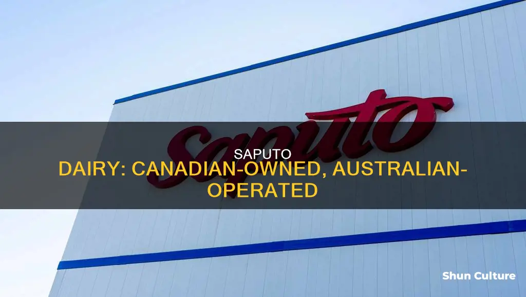 is saputo dairy australian owned