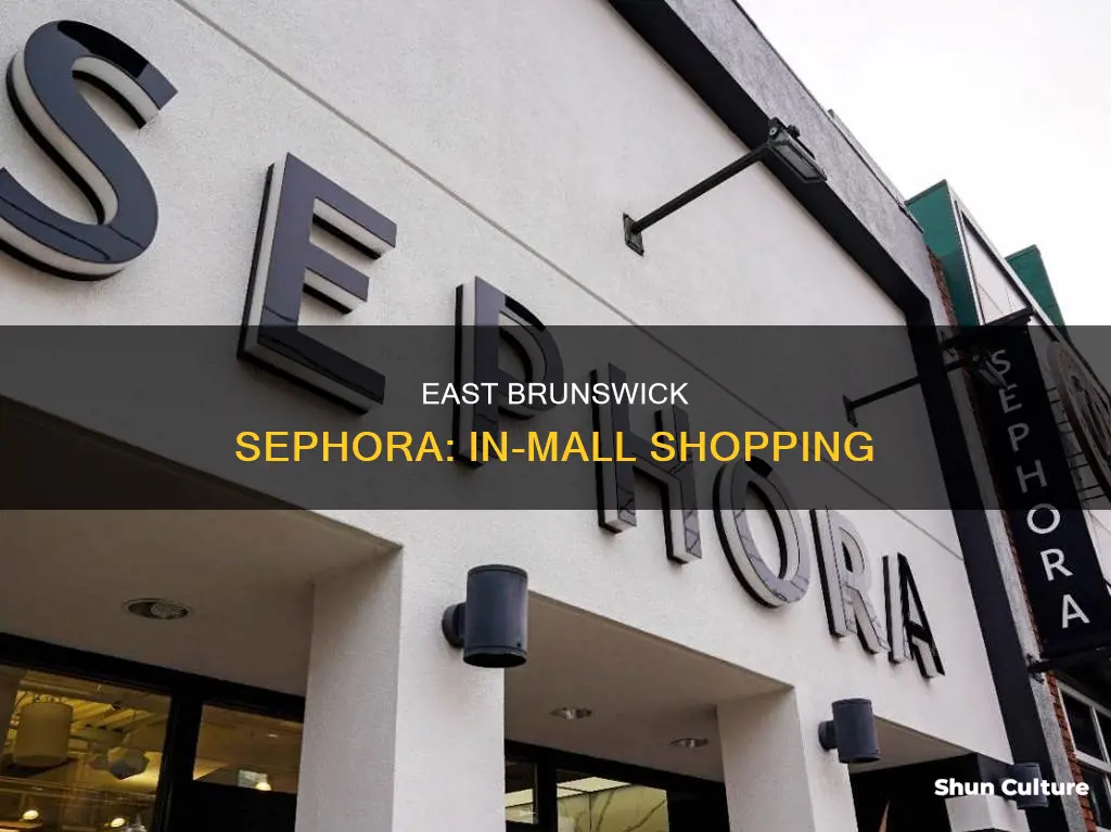 is sephora in east brunswick mall