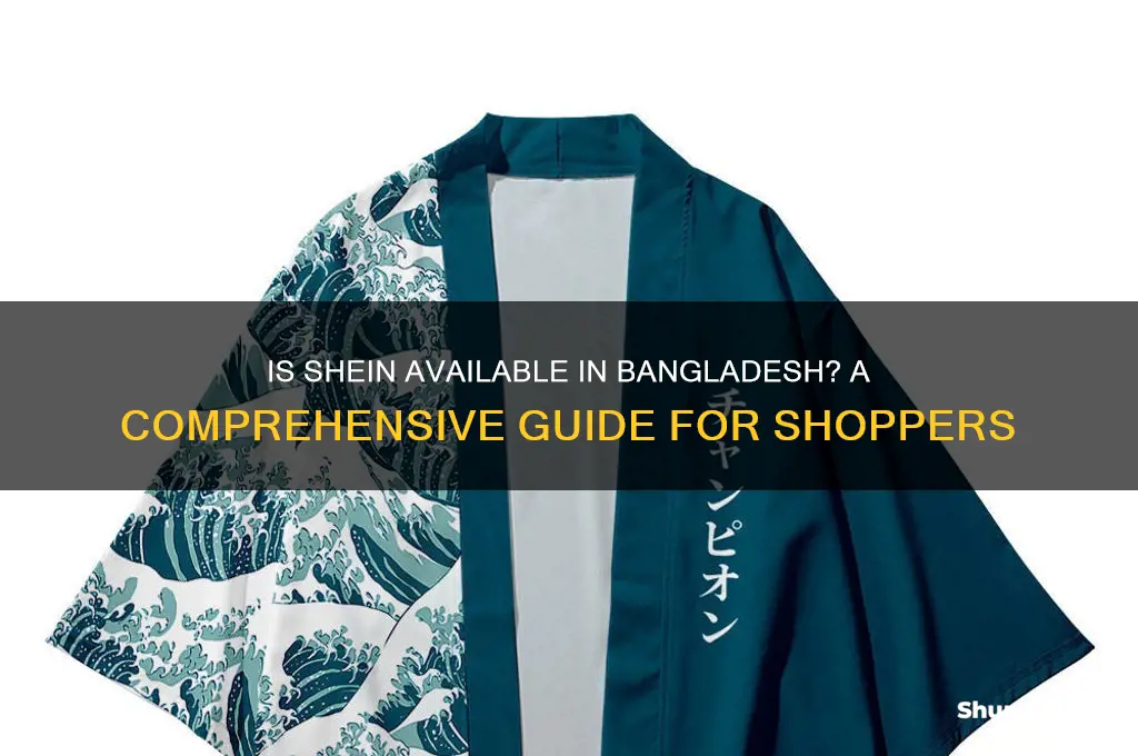is shein available in bangladesh