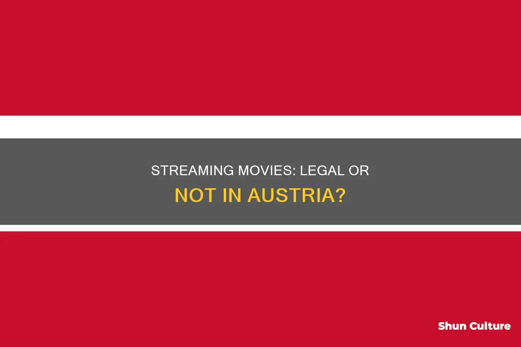 is streaming movies legal in austria