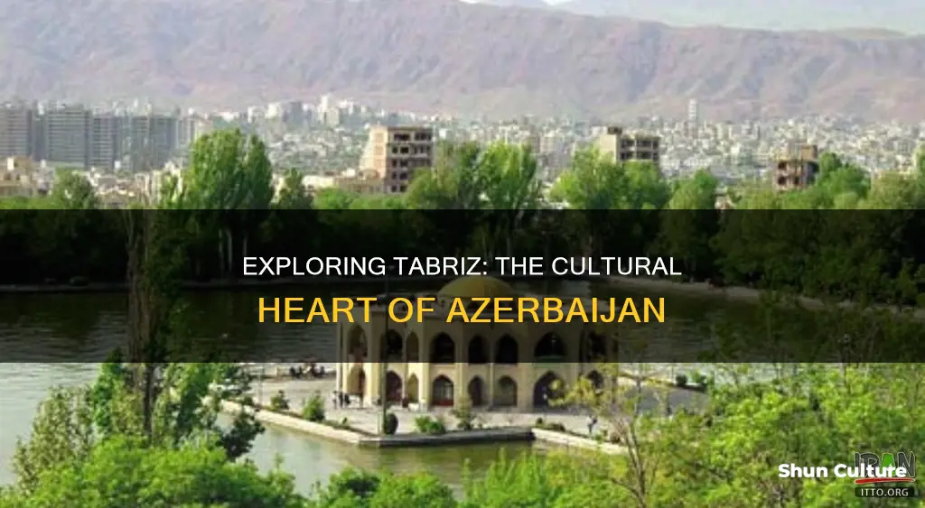 is tabriz in azerbaijan