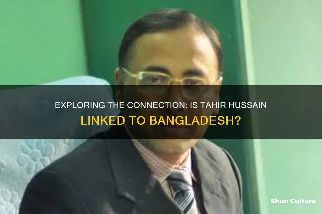 is tahir hussain bangladesh