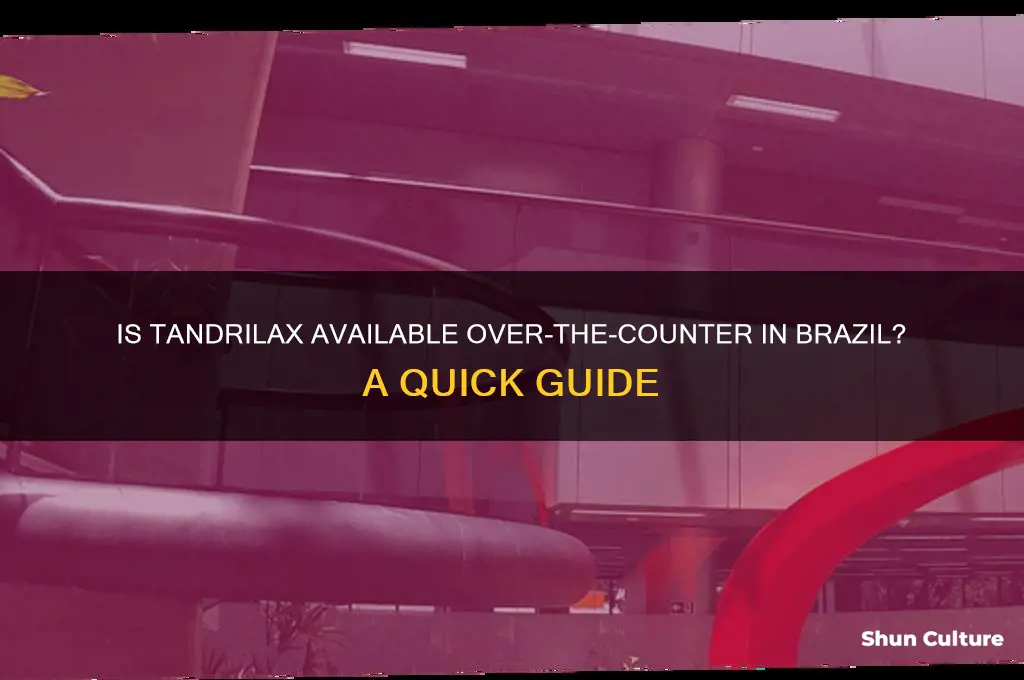 is tandrilax otc in brazil