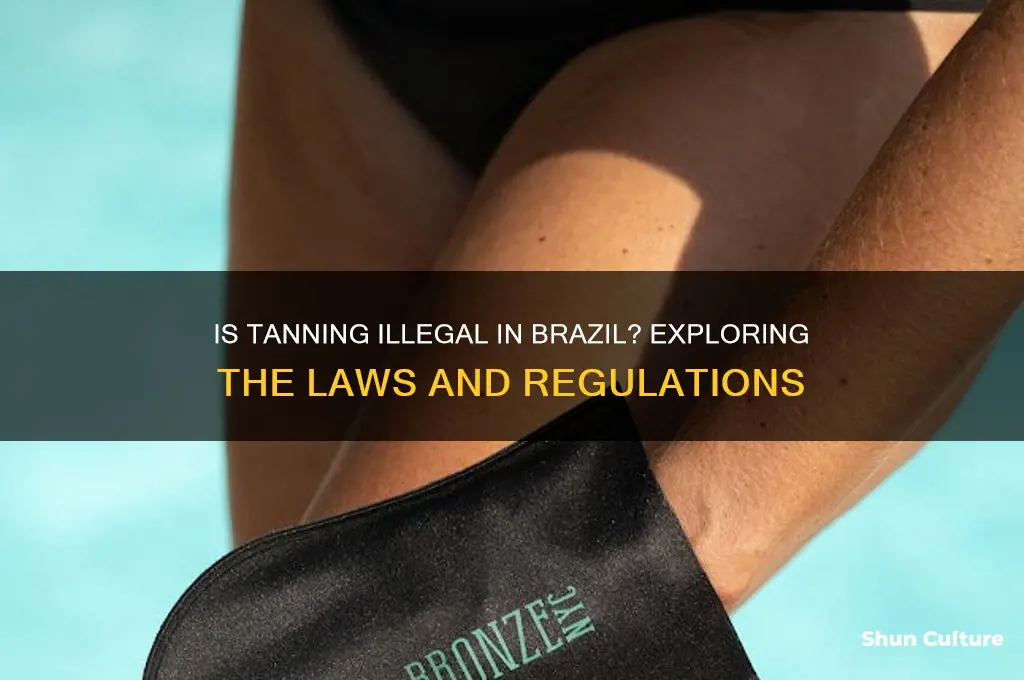 is tanning illegal in brazil