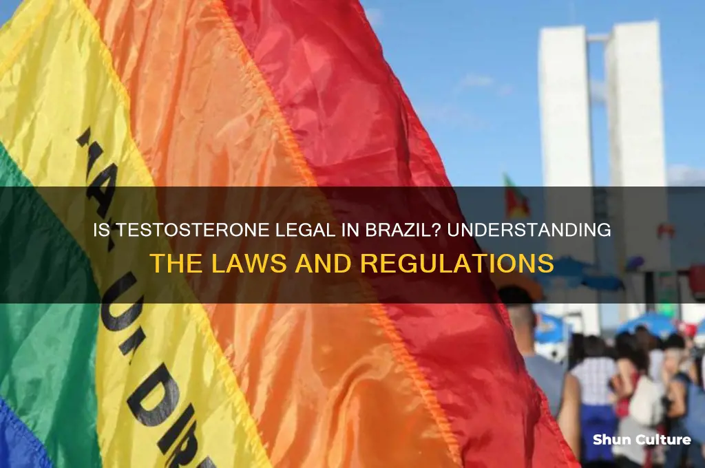 is testosterone legal in brazil