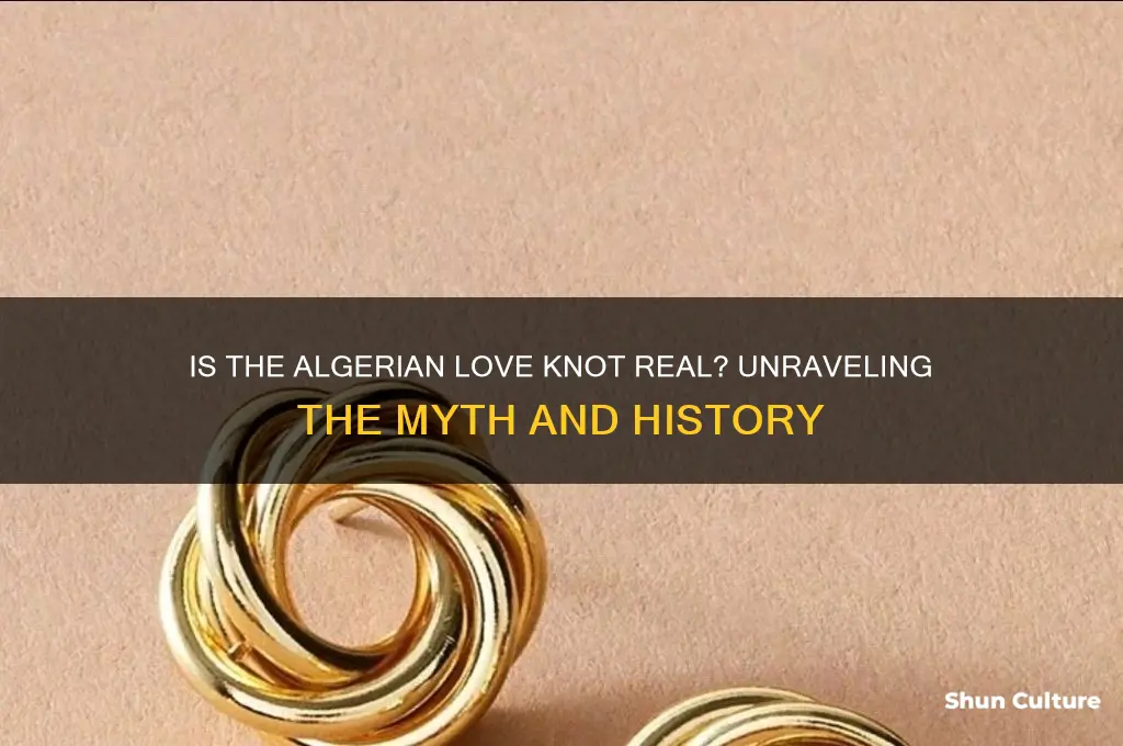 is the algerian love knot real