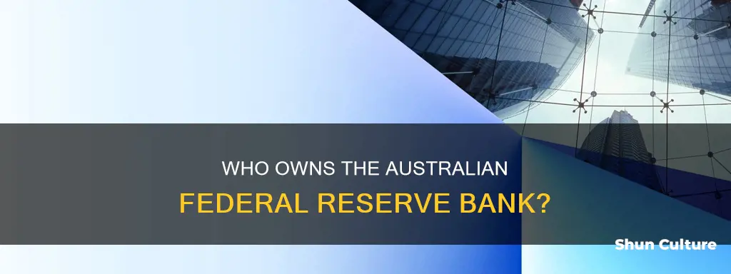 is the australian federal reserve bank privately owned