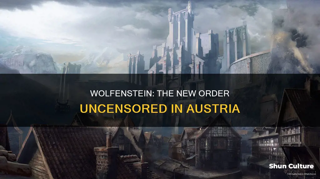 is the austrian version of wolfenstein the new order uncensored